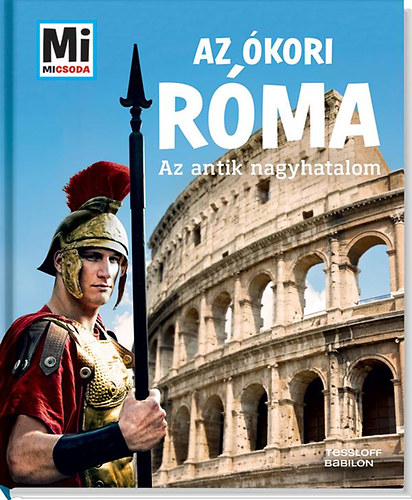 Az ókori Róma – Az antik nagyhatalom